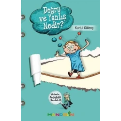 Felsefe Dedektifi Serisi - 2 Doğru ve Yanlış Nedir?