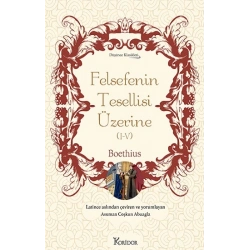 Felsefenin Tesellisi Üzerine (I-V) (Bez Ciltli)