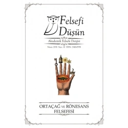Felsefi Düşün Sayı: 10 Ortaçağ ve Rönesans Felsefesi