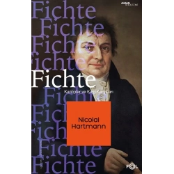 Fichte –Kantçılar ve Kant Karşıtları