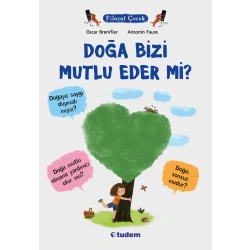 Filozof Çocuk - Doğa Bizi Mutlu Eder mi?