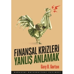 Finansal Krizleri Yanlış Anlamak