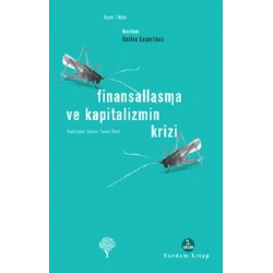 Finansallaşma ve Kapitalizmin Krizi