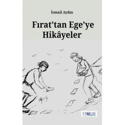 Fırat’tan Ege’ye Hikayeler