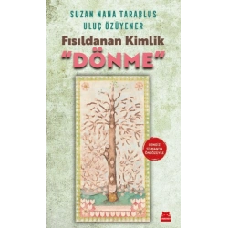 Fısıldanan Kimlik “Dönme”