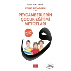 Fıtrat Pedagojisi-2 / Peygamberlerin Çocuk Eğitimi Me-totları