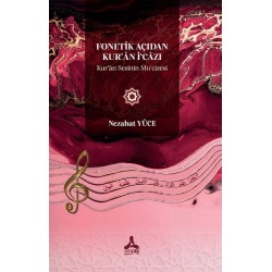 Fonetik Açıdan Kur’an İ‘cazı Kur’an Sesinin Mu‘cizesi
