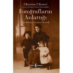 Fotoğrafların Anlattığı – Aile Belleğini Yeniden Okumak