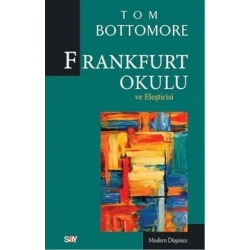Frankfurt Okulu ve Eleştirisi