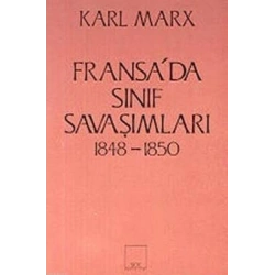 Fransa’da Sınıf Savaşımları 1848-1850