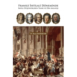 Fransız İhtilali Döneminde Batılı Düşünürlerin Tanrı ve Din Anlayışı