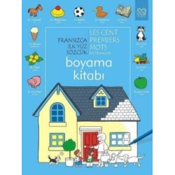 Fransızca İlk Yüz Sözcük / Les Premiers Mots En Français (Boyama Kitabı)