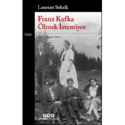 Franz Kafka Ölmek İstemiyor