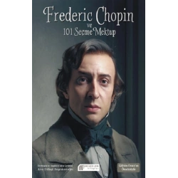 Frederic Chopin ve 101 Seçme Mektup