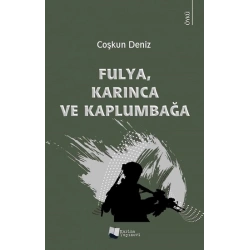 Fulya, Karınca ve Kaplumbağa