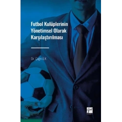 Futbol Kulüplerinin Yönetimsel Olarak Karşılaştırılması