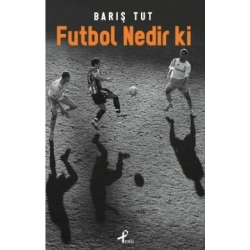 Futbol Nedir Ki