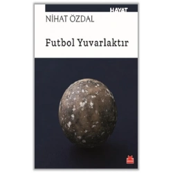 Futbol Yuvarlaktır