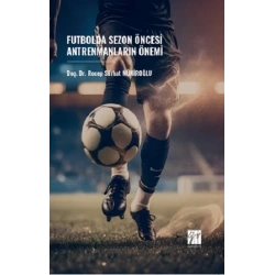Futbolda Sezon Öncesi Antrenmanların Önemi