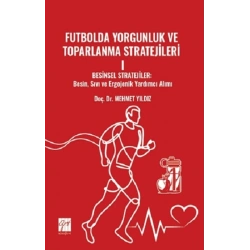 Futbolda Yorgunluk Ve Toparlanma Stratejileri I Besinsel Stratejiler