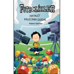 Futbolikler 3: Hayalet Kalecinin Gizemi (Ciltli)