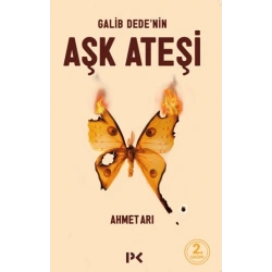 Galib Dede’nin Aşk Ateşi