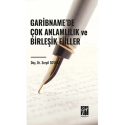 Garibname’de Çok Anlamlılık ve Birleşik Fiiller