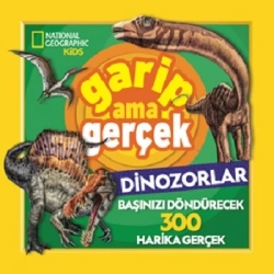 Garip Ama Gerçek Dinozorlar