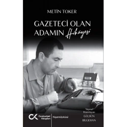 Gazeteci Olan Adamın Hikayesi