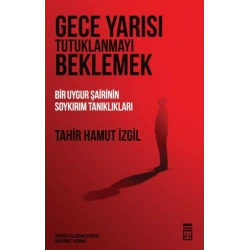 Gece Yarısı Tutuklanmayı Beklemek
