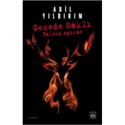 Gecede Saklı Yalnız Aşklar