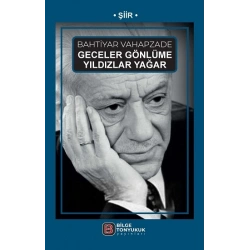 Geceler Gönlüme Yıldızlar Yağar