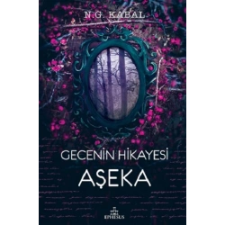 Gecenin Hikayesi; Aşeka (Ciltli)