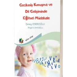 Gecikmiş Konuşma Ve Dil Gelişiminde  Eğitsel Müdahale