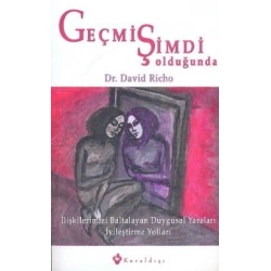 Geçmiş Şimdi Olduğunda