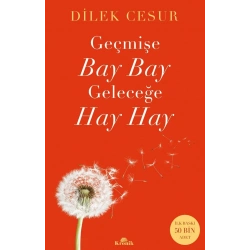Geçmişe Bay Bay, Geleceğe Hay Hay