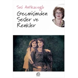 Geçmişimden Sesler Ve Renkler