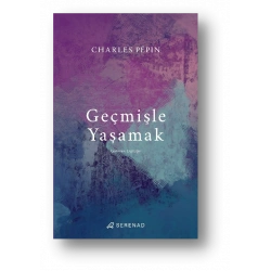Geçmişle Yaşamak