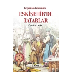 Geçmişten Günümüze Eskişehirde Tatarlar