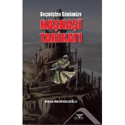 Geçmişten Günümüze Haşhaşi Tarikatı