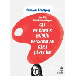Gel Beraber Büyük Ressamlar Gibi Çizelim