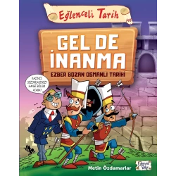 Gel De İnanma - Ezber Bozan Osmanlı Tarihi