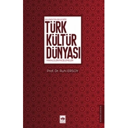 Gelenekten Geleceğe Türk Kültür Dünyası