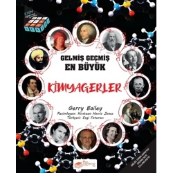 Gelmiş Geçmiş En Büyük Kimyagerler - Bilgi Küpü Serisi