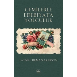 Gemilerle Edebiyata Yolculuk