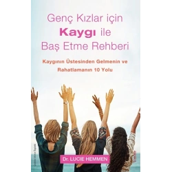 Genç Kızlar için Kaygı ile Baş Etme Rehberi