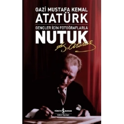Gençler İçin Fotoğraflarla Nutuk