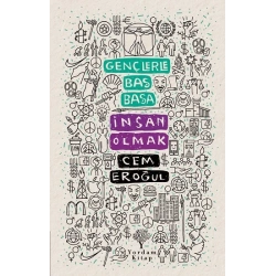 Gençlerle Baş Başa: İnsan Olmak