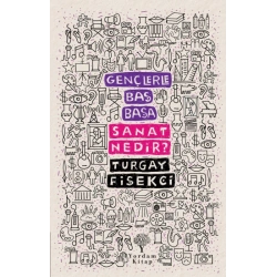 Gençlerle Baş Başa: Sanat Nedir?