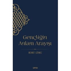 Gençliğin Anlam Arayışı